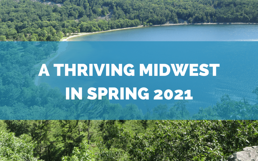 A Thriving Midwest: Spring 2021