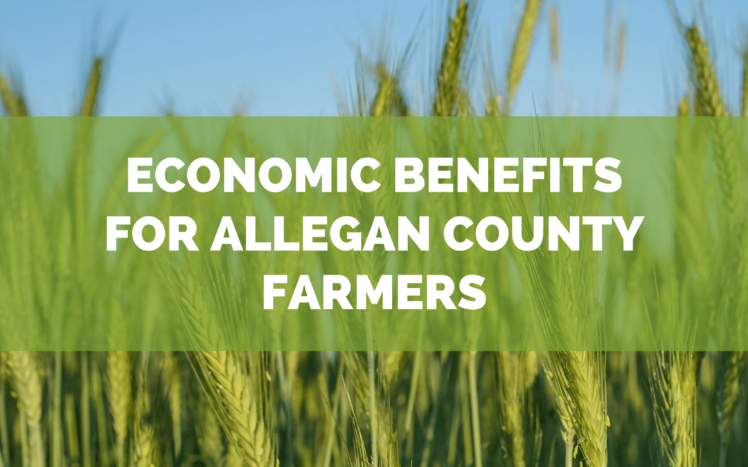 Economic Benefits for Allegan County Farmers