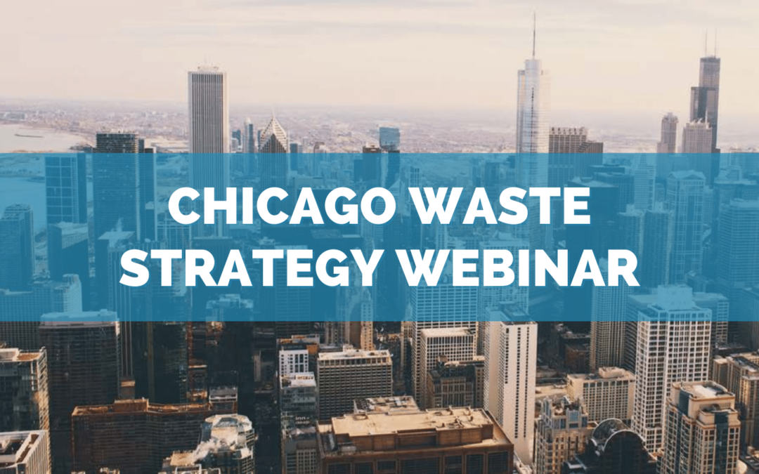 City of Chicago Waste Strategy Webinar