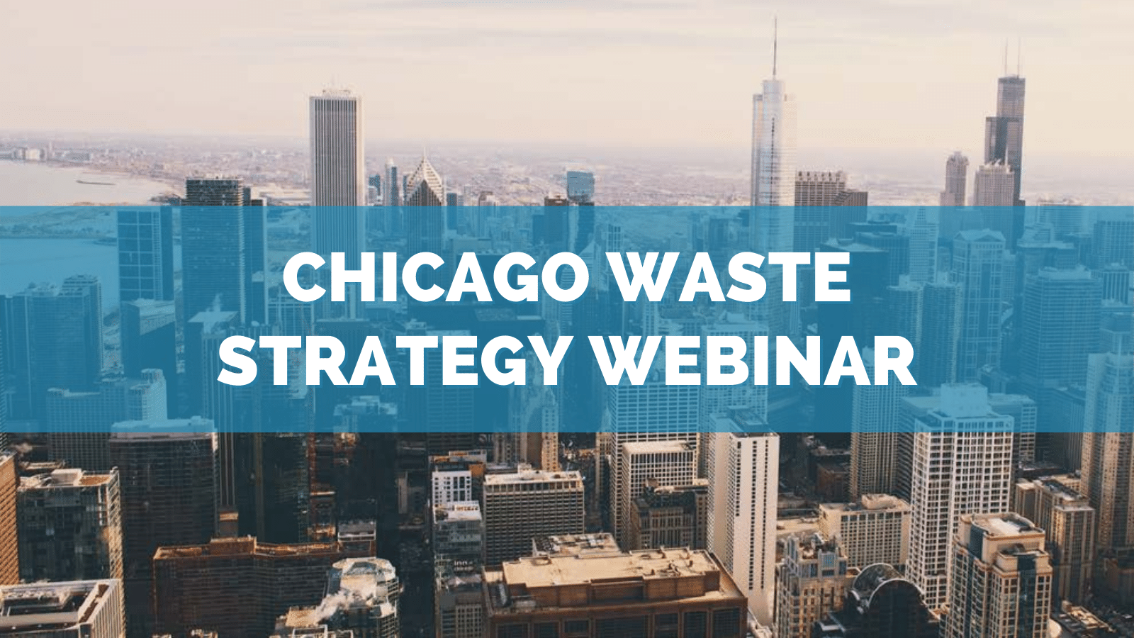 Chicago Waste Strategy Webinar