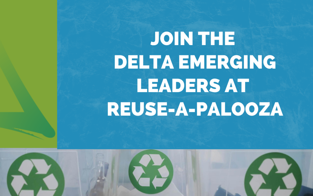 Hang out with the Delta Emerging Leaders at Reuse-a-Palooza!