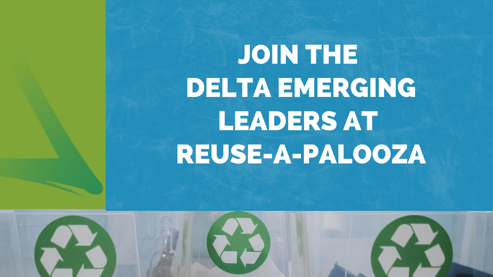 Join the Delta Emerging Leaders at Reuse-A-Palooza