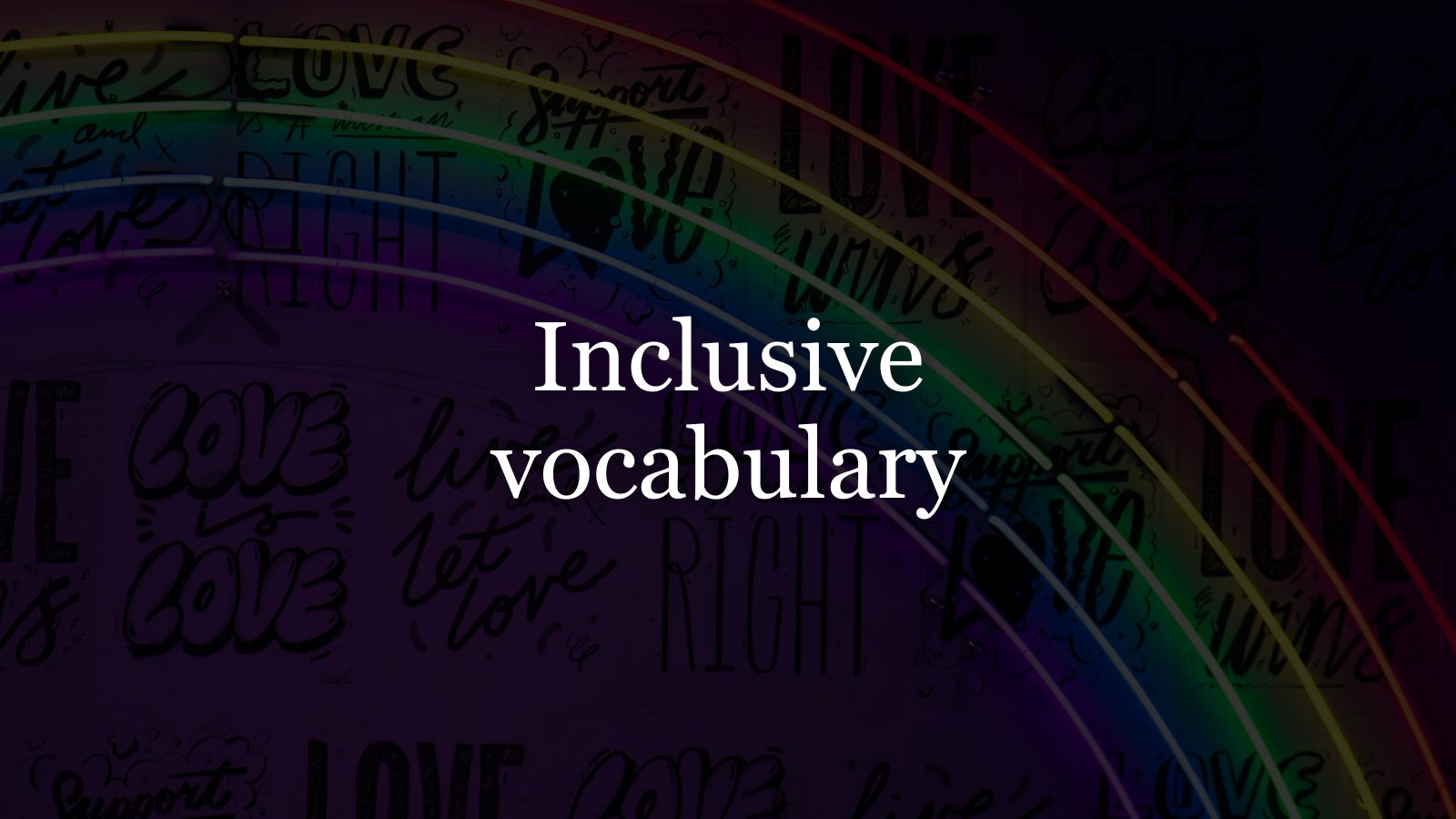 Inclusive vocabulary